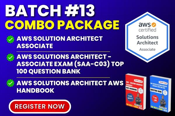 AWS - Solution Architect Associate - Batch #13 -Combo Package cover