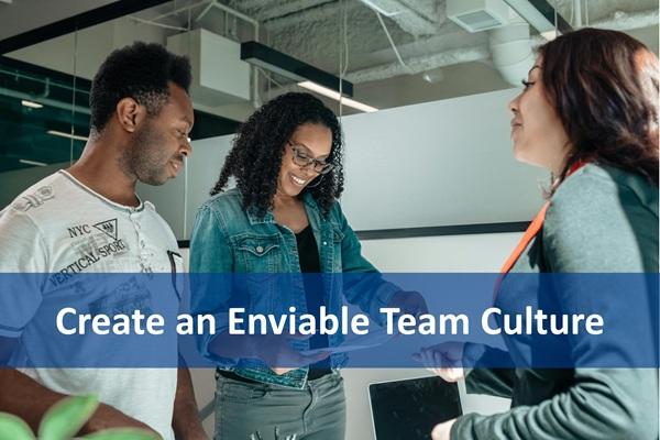 Create an Enviable Team Culture cover