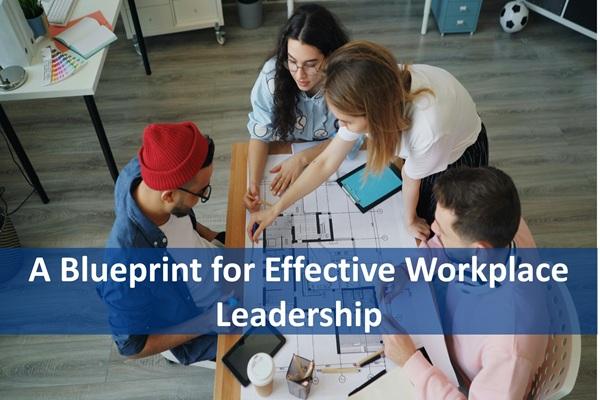 A Blueprint for Effective Workplace Leadership cover