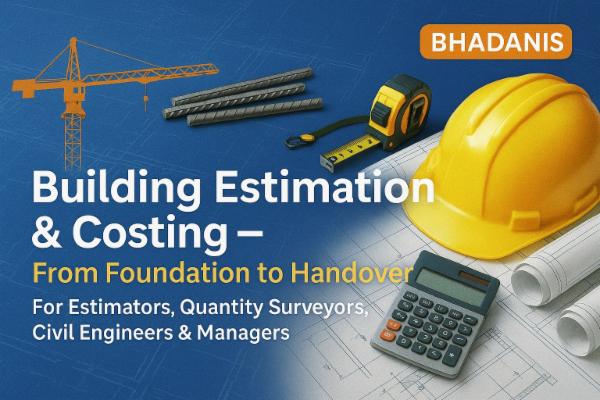 Building Estimation & Costing Course | From Foundation to Handover For Estimators, Quantity Surveyors , Civil Engineers & Managers cover
