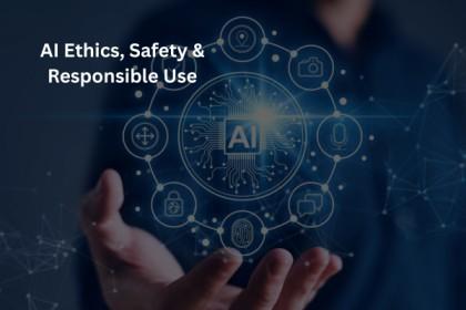 AI Ethics, Safety & Responsible Use cover