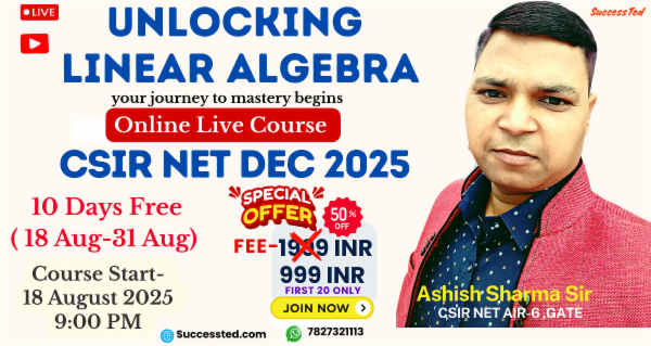 UNLOCKING LINEAR ALGEBRA COURSE DEC-2025 CSIR NET MATHEMATICS cover