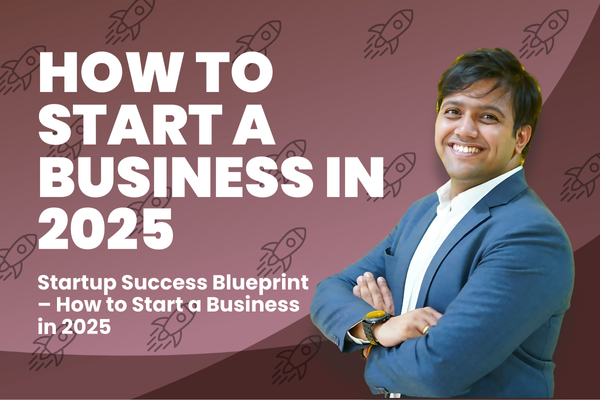 How to Start a Business in 2025 cover