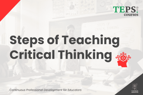 Mini Course: Steps of Teaching Critical Thinking cover