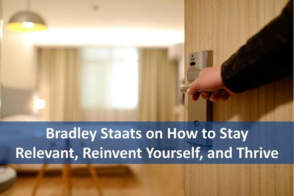Bradley Staats on How to Stay Relevant, Reinvent Yourself, and Thrive cover