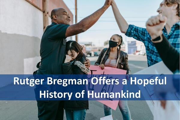 Rutger Bregman Offers a Hopeful History of Humankind cover