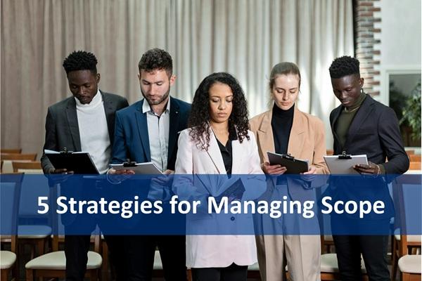 5 Strategies for Managing Scope cover