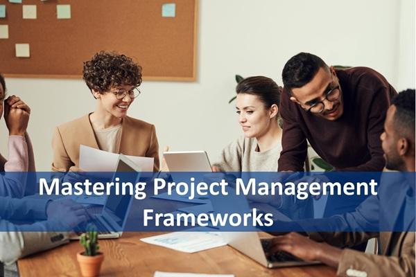 Mastering Project Management Frameworks cover