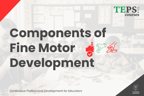 Mini Course: Components of Fine Motor Development cover