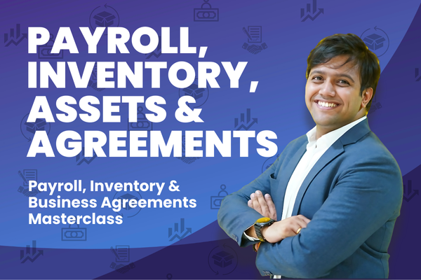 Payroll, Inventory, Assets & Agreements - Payroll, Inventory & Business Agreements Masterclass cover