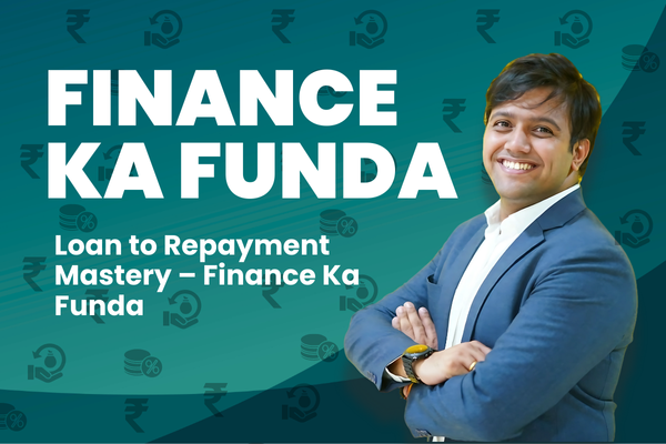 Finance Ka Funda - Loan to Repayment Mastery – Finance Ka Funda cover