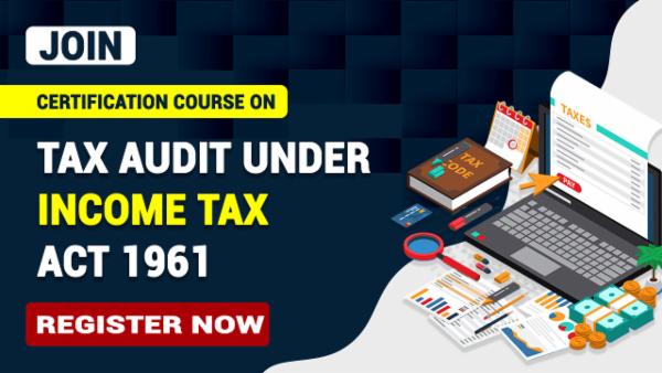 3 Days Certification Course on Tax Audit Under Income Tax Act 1961 cover