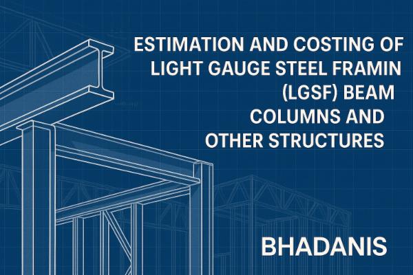 Estimation and Costing of Light Gauge Steel Framing (LGSF) Beam Columns and Other Structures Online Course for PEB Engineers, Managers & Owners cover