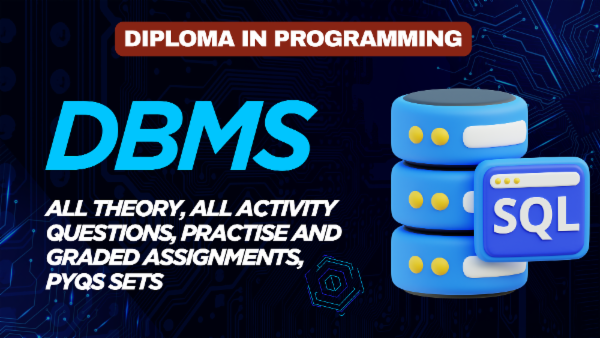 DBMS I FULL COURSE I WEEK 1 TO 12 I REVISION AND PYQS l Sept'25 cover