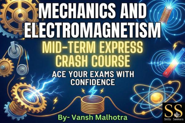 Mechanics and Electromagnetism Mid-Term Express Crash Course cover
