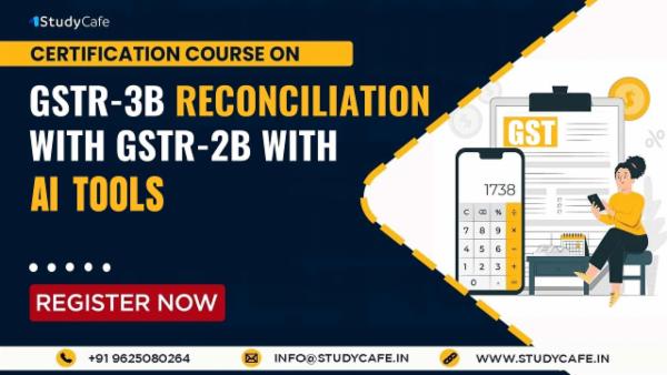 Certification Course on GSTR-3B Reco with GSTR-2B through AI Tools with Recording cover