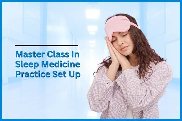 Master Class in Sleep Medicine Practice Setup cover