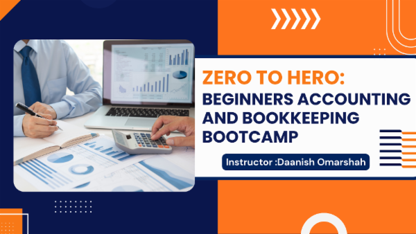 Zero to Hero: Beginners Accounting and Bookkeeping Bootcamp cover