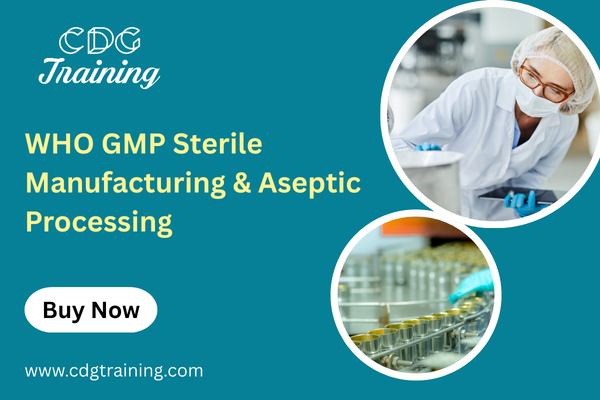 WHO GMP Sterile Manufacturing & Aseptic Processing cover