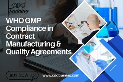 WHO GMP Compliance in Contract Manufacturing & Quality Agreements cover