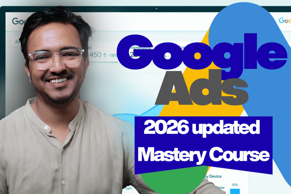 Google Ads Mastery Course | Basic to Advanced Complete Course cover