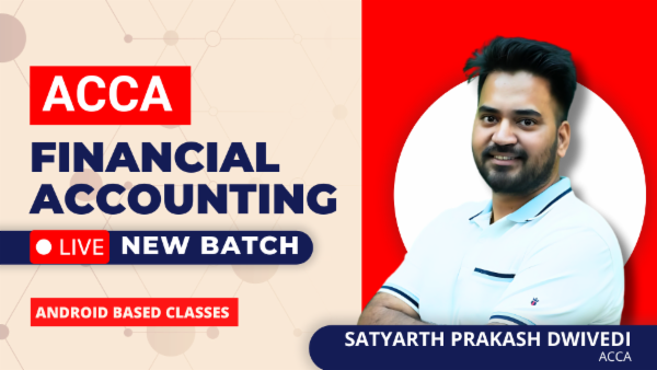 ACCA Financial Accounting LIVE New Batch | Applied Knowledge Level- Android App Classes by Satyarth Prakash Dwivedi cover