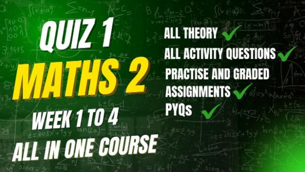 Maths-2 QUIZ 1 (Week 1 - Week4) cover
