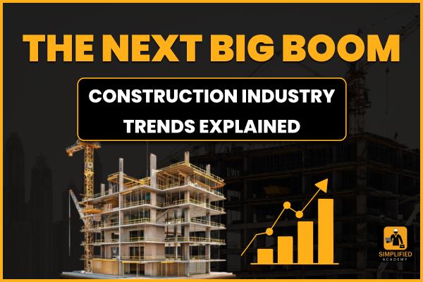The Next Big Boom in Construction Industry cover