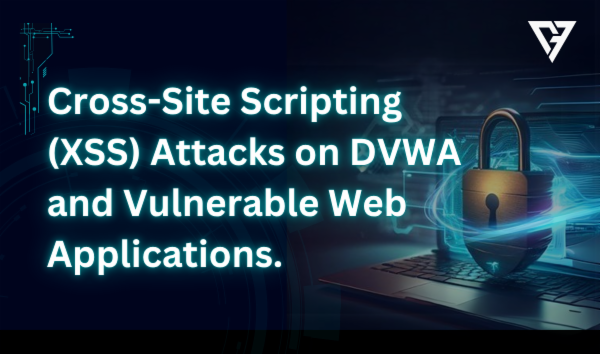 Cross-Site Scripting (XSS) Attacks on DVWA and Vulnerable Web Applications cover