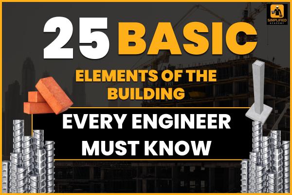 25 Basic Elements of The Building Every Engineer Must Know cover