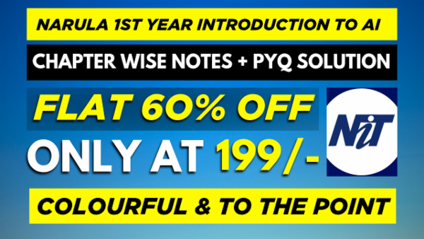 NARULA INSTITUTE OF TECHNOLOGY 1ST YEAR INTRODUCTION TO ARTIFICIAL INTELLIGENCE CHAPTER WISE NOTES+PYQ WITH SOLUTION cover
