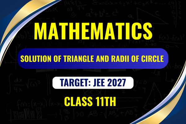 Solution of Triangle and Radii Of Circle Class-11th cover