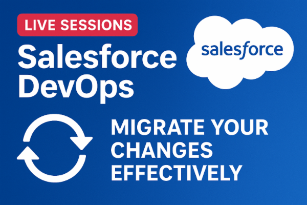 LIVE SESSIONS - Salesforce DevOps - Migrate your changes effectively cover