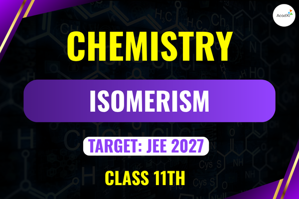 Isomerism Class 11th cover