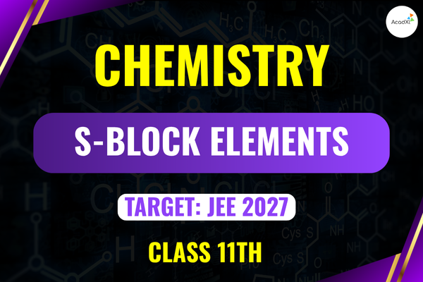 S-Block Elements Class 11th cover