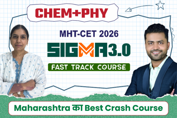 MHTCET 2026 Physics & Chemistry - Sigma 3.0 Fast Track Course cover