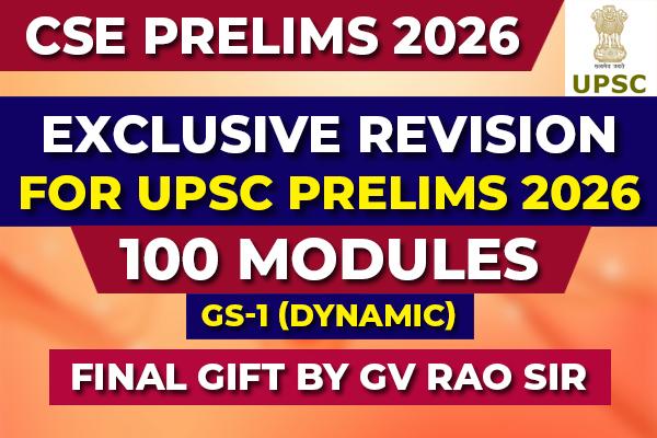 Exclusive Revision 100 Modules for UPSC CSE Prelims (GS-1-Dynamic) 2026 cover