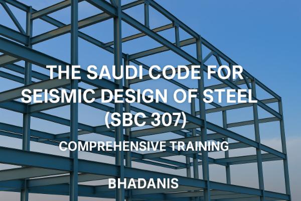 The Saudi Code for Seismic Design of Steel ( SBC307) ~ Professional Certification Course Online cover