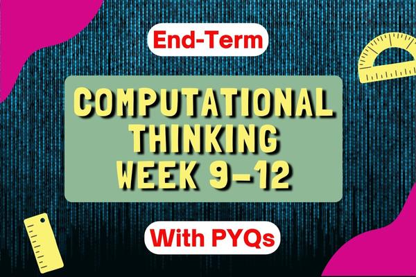 Computational Thinking | End-Term | Week 9-12 cover