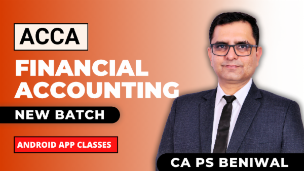 ACCA Financial Accounting New Batch | Applied Knowledge Level- Android App Classes by CA PS Beniwal cover