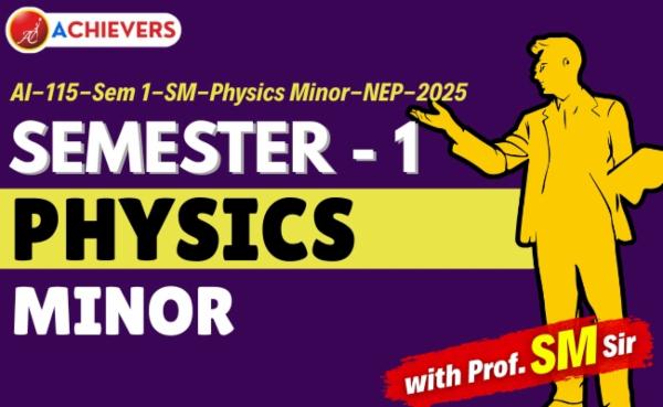 AI-115-Sem 1-SM-Physics Minor-NEP-2025 (2025-29) cover