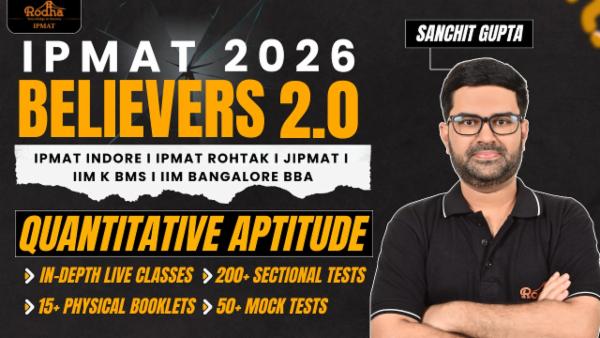 IPMAT 2026 | Believers Batch 2.0 | QUANTITATIVE APTITUDE by SANCHIT SIR for IPMAT 2026 cover