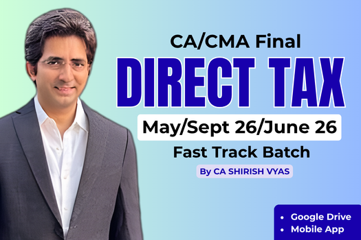 CA/CMA Final Direct Tax Fastrack May/Sept 26/June 26 by CA Shirish Vyas cover