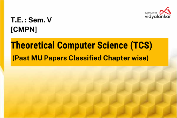 Theoretical Computer Science (TCS) Past MU Papers Classified Chapterwise (PYQs) Dec. '25 cover