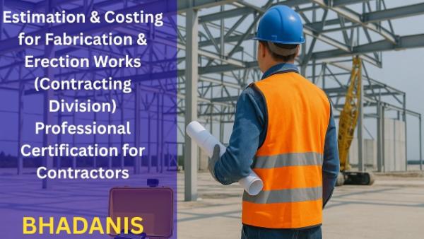 Estimation & Costing for Fabrication & Erection Works (Contracting Division) – Professional Certification for Contractors cover