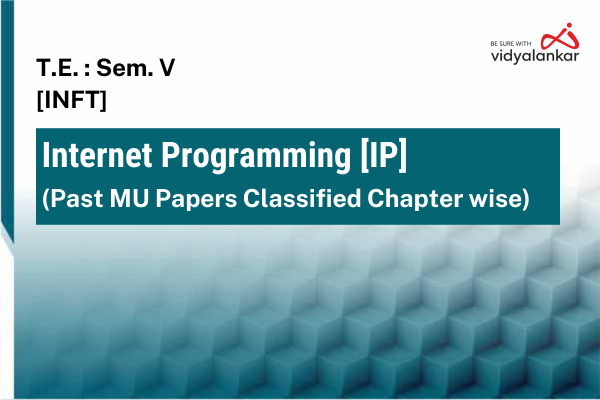 Internet Programming [IP] Past MU Papers Classified Chapterwise (PYQs) Dec. '25 cover