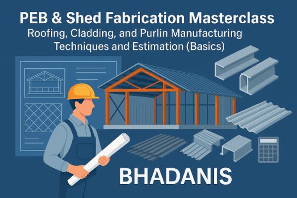 PEB & Shed Fabrication Masterclass – Roofing, Cladding, and Purlin Manufacturing Techniques and Estimation Costing cover