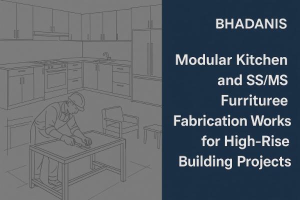 Modular Kitchen and SS/MS Furniture Fabrication Works for High-Rise Building Projects cover