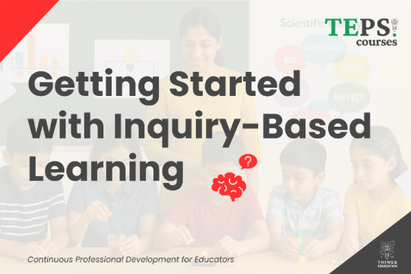 Mini Course: Getting Started with Inquiry-Based Learning cover