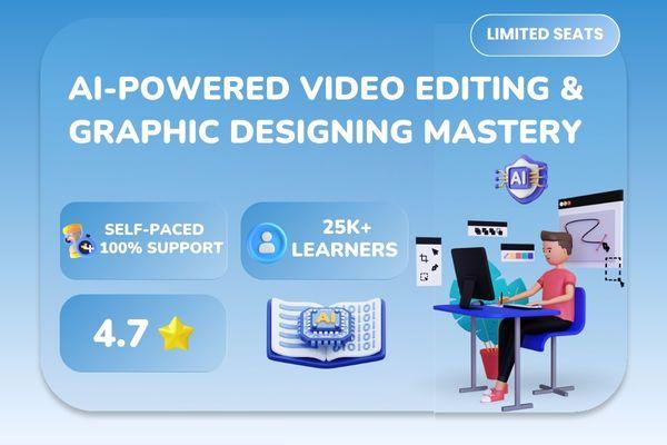 AI-Powered Video Editing & Graphic Designing Mastery cover